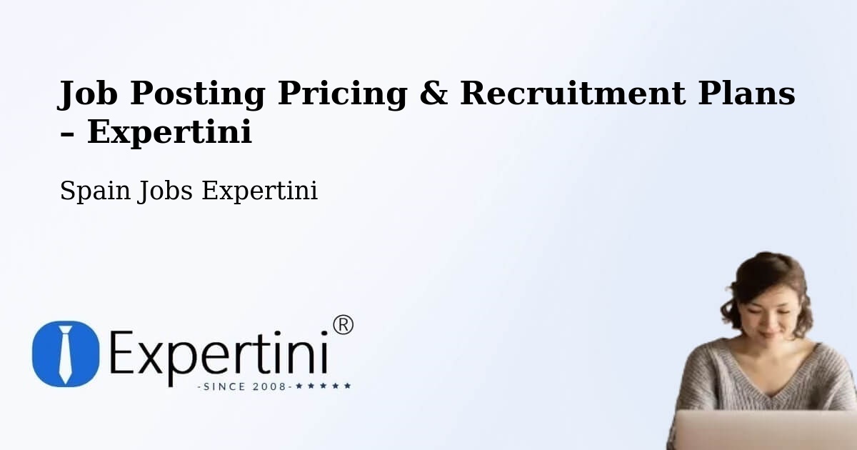 Job Posting Pricing & Recruitment Plans – Guntín - Guntín, Spain Jobs Expertini